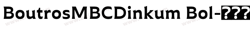 BoutrosMBCDinkum Bol字体转换